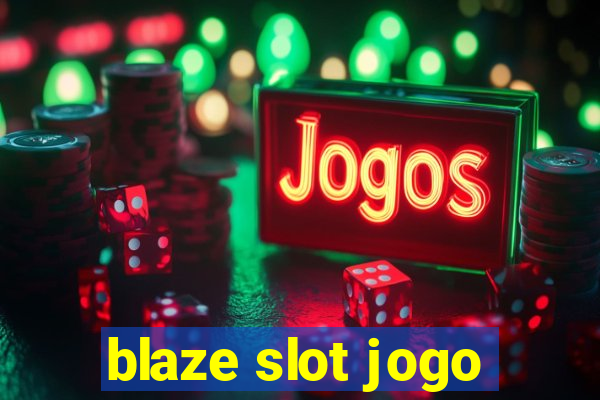 blaze slot jogo