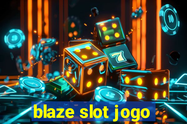 blaze slot jogo