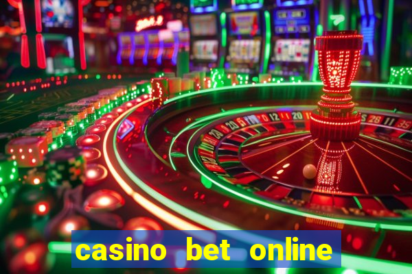 casino bet online real money