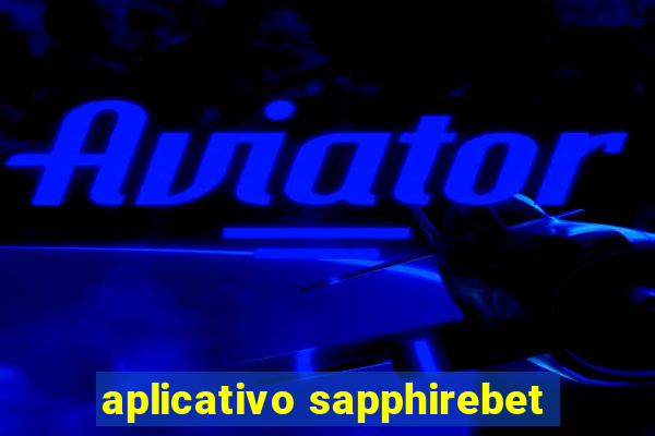 aplicativo sapphirebet