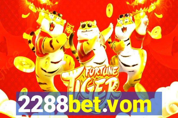 2288bet.vom