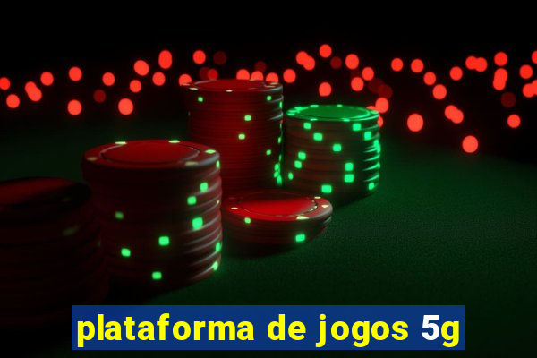 plataforma de jogos 5g