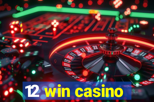 12 win casino