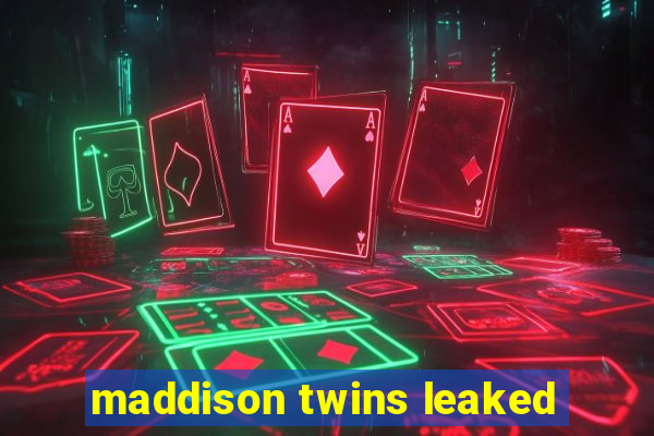 maddison twins leaked