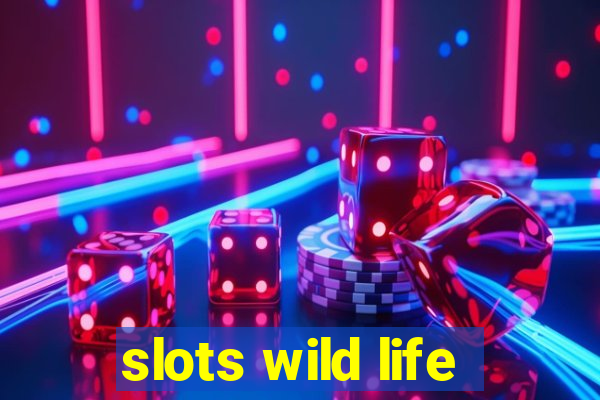 slots wild life