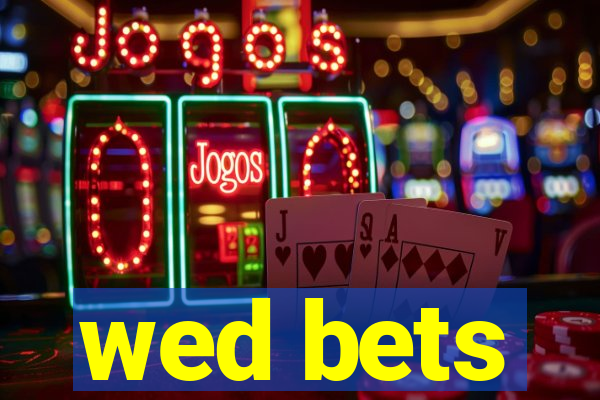 wed bets