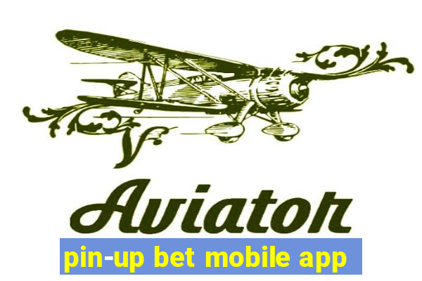 pin-up bet mobile app