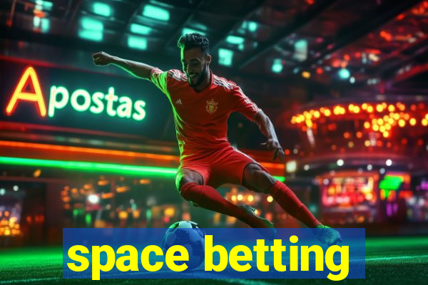 space betting