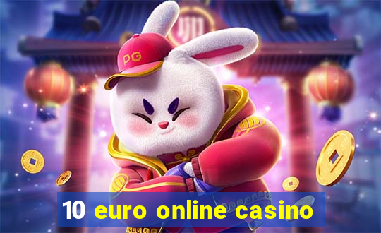 10 euro online casino