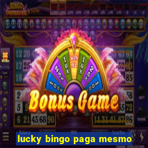 lucky bingo paga mesmo