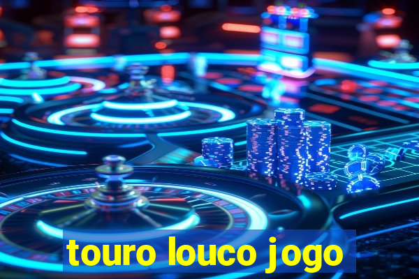 touro louco jogo