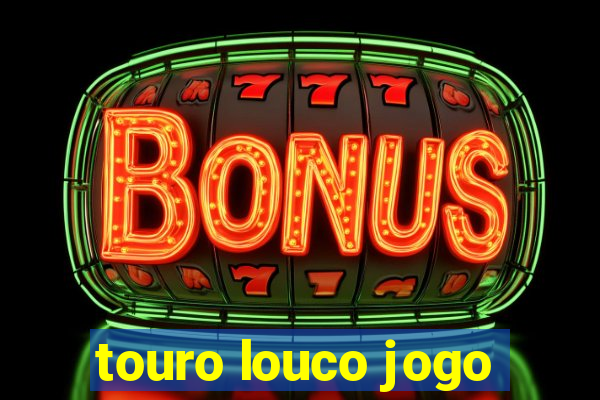 touro louco jogo