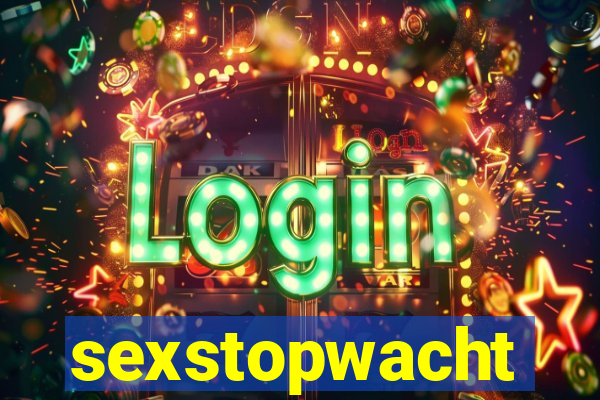 sexstopwacht