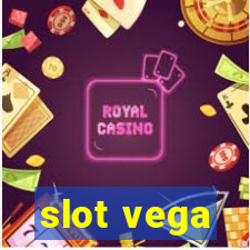 slot vega