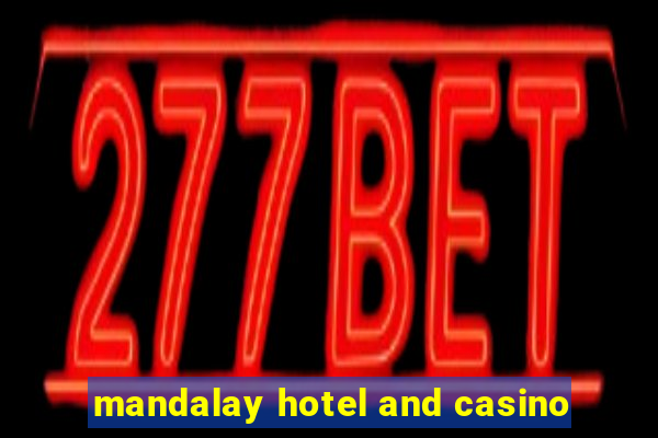 mandalay hotel and casino