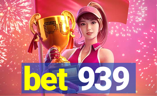 bet 939