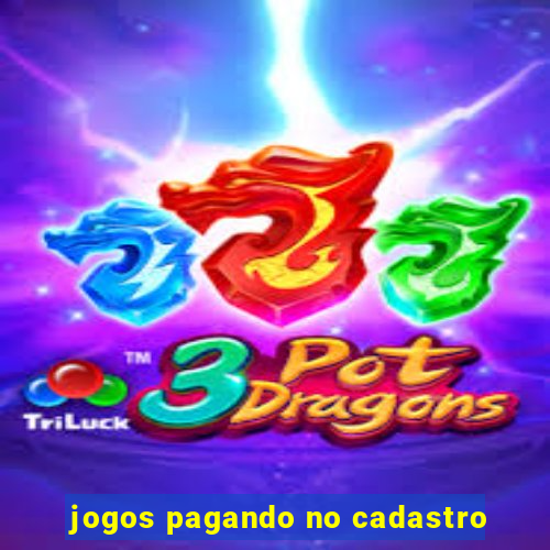 jogos pagando no cadastro