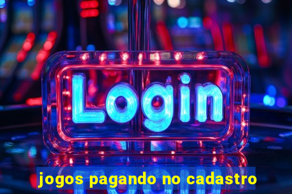 jogos pagando no cadastro