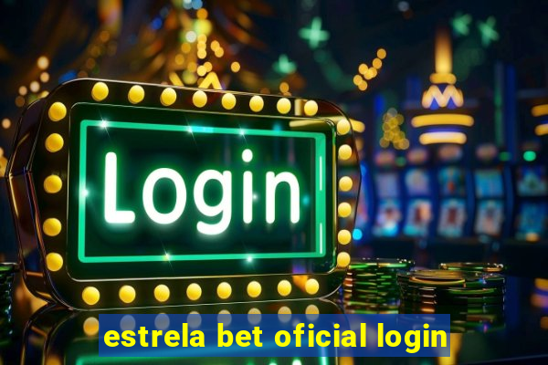 estrela bet oficial login