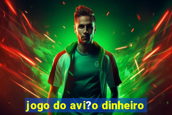 jogo do avi?o dinheiro