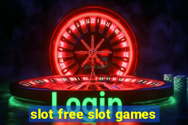 slot free slot games