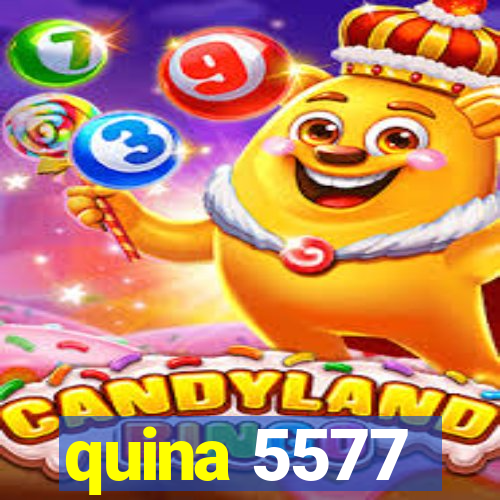 quina 5577