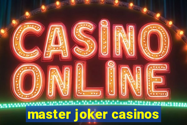 master joker casinos