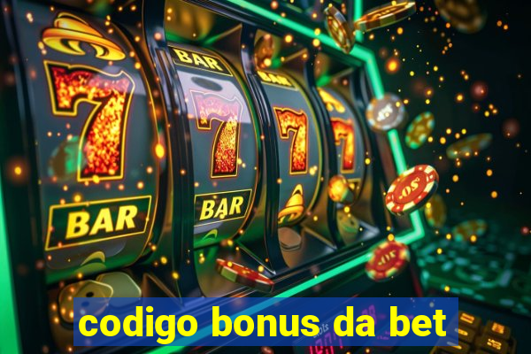 codigo bonus da bet