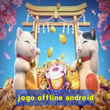 jogo offline android