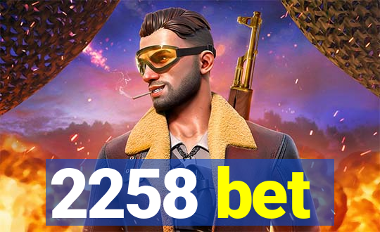 2258 bet