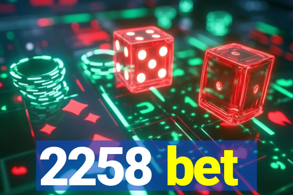 2258 bet