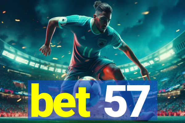 bet 57