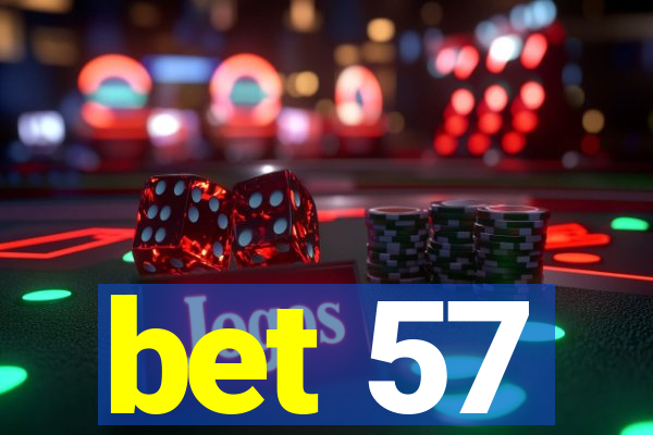 bet 57