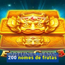 200 nomes de frutas