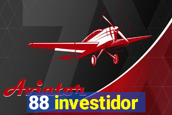 88 investidor