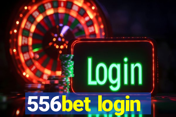 556bet login