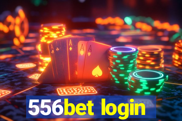 556bet login