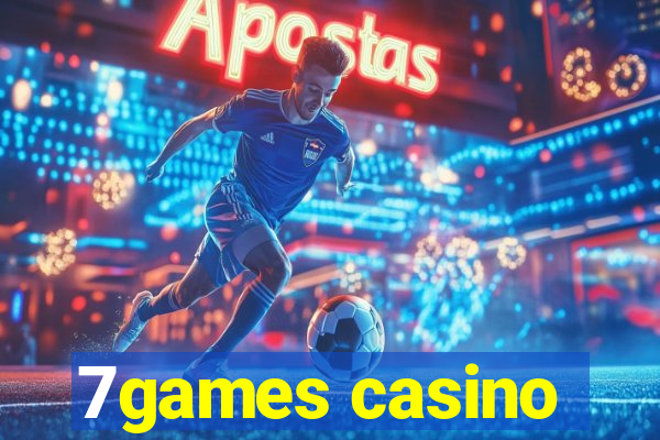 7games casino