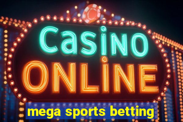 mega sports betting