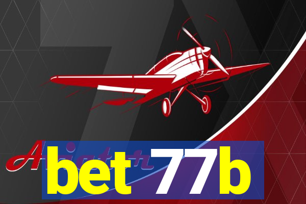 bet 77b