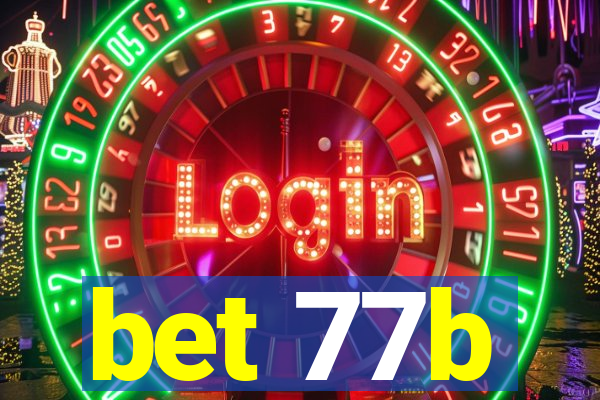 bet 77b