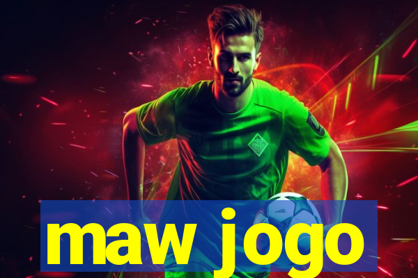 maw jogo