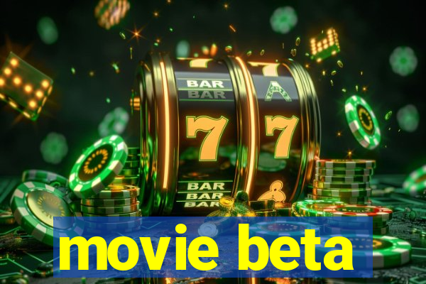 movie beta