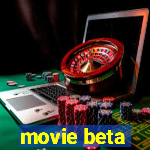 movie beta