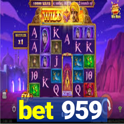 bet 959