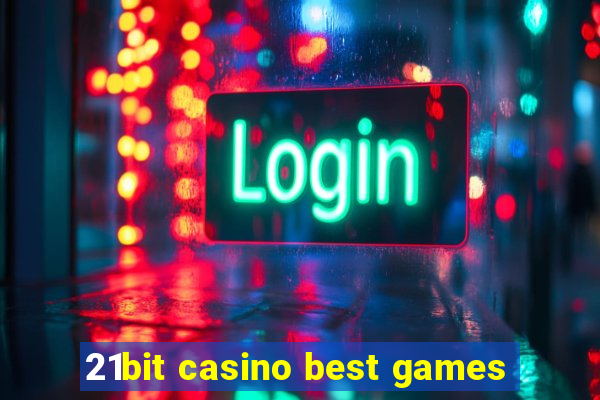 21bit casino best games