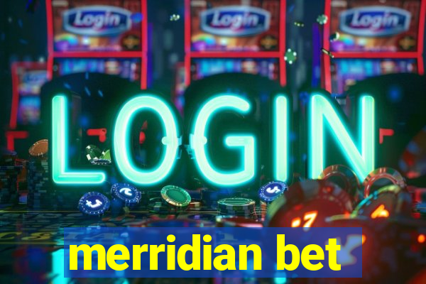 merridian bet