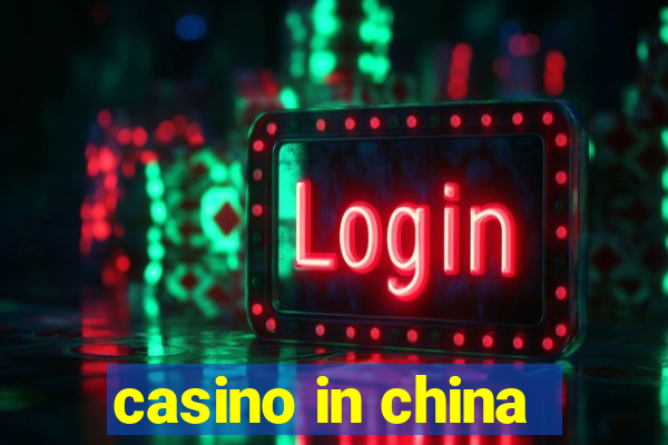 casino in china