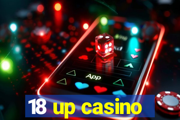 18 up casino