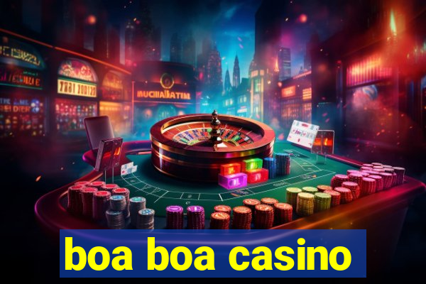 boa boa casino